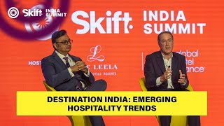 Destination India Emerging Hospitality Trends at Skift India Summit 2024 [upl. by Mozart]