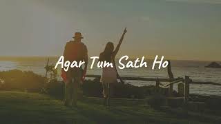 Agar Tum Sath Ho  slowed  reverb [upl. by Blus]