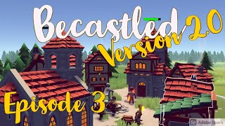 Becastled  NEW UPDATE  Version 20  Lets Play  Episode 3 [upl. by Lenehc]