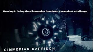 Destiny2 Doing the Cimmerian Garrison Ascendant challengeI love the Ascendant challenges [upl. by Clotilde]