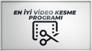 En iyi Video Kesme Programı [upl. by Torhert]