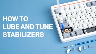 How to Lube and Tune Mechanical Keyboard Stabilizers [upl. by Mraz309]