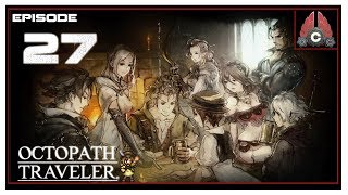 Lets Play Octopath Traveler With CohhCarnage  Episode 27 [upl. by Ronoel]