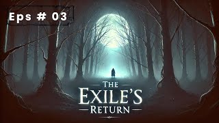 The Exiles Return Episode  3 Free Audio story [upl. by Lehsreh]