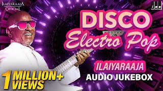 Ilaiyaraaja Disco Songs Jukebox  New year Spl Audio Jukebox  Ilaiyaraaja Retro Songs [upl. by Duncan]