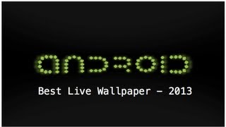Best Android live wallpaper 2013 [upl. by Nerrad]