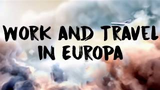 Work and Travel in Europa  Ohne Visum durch die EU reisen und arbeiten [upl. by Congdon]