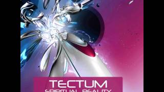 Tectum  Spiritual Reality [upl. by Anide]