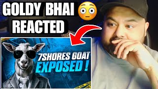 Goldy Bhai Reacts On SnehilOp Exposed 7SGoat😱 [upl. by Lamphere]