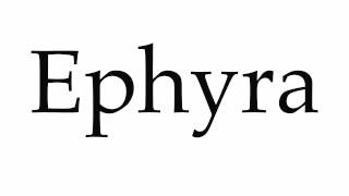 How to Pronounce Ephyra [upl. by Herodias]