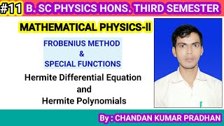 FROBENIUS METHOD amp SPECIAL FUNCTIONS Hermite Differential Equation and Hermite Polynomials [upl. by Lipkin]