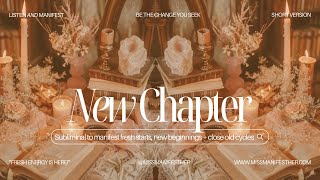 📚 New Chapter Subliminal 💫 Close Old Cycles  Manifest a Fresh Start 🙌 [upl. by Meikah275]