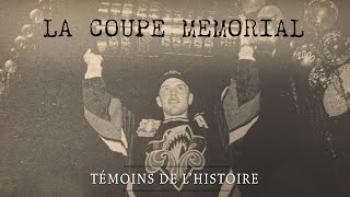 Témoins de lhistoire Coupe Memorial [upl. by Swithin]