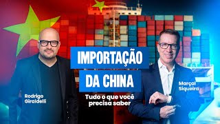 TUDO O QUE VOCÊ PRECISA SABER SOBRE IMPORTAÇÃO DA CHINA  MARÇAL SIQUEIRA [upl. by Allicirp454]