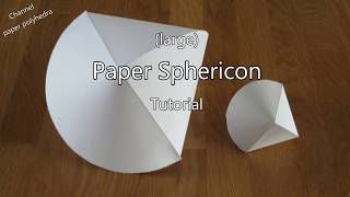 Large Paper Sphericon Tutorial [upl. by Finn43]