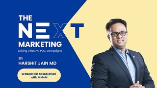 MMM Webinar with Harshit Jain  The Next Marketing  Driving Effective POC Marketing [upl. by Caton]