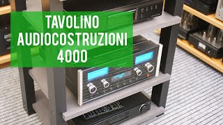 TAVOLINO PORTAELETTRONICHE HIFI Audiocostruzioni 40000 [upl. by Eelarual]