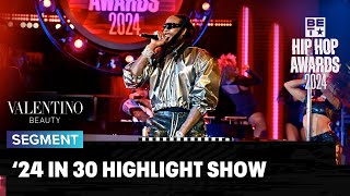 Hip Hop Awards 2024 24 in 30 Highlight Show [upl. by Neelyk2]