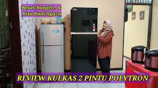 review kulkas 2 pintu polytron besar [upl. by Arikahs784]