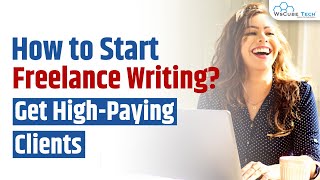 Freelance Writing for Beginners  How to Become Freelance Writer Without Experience [upl. by Acisse]