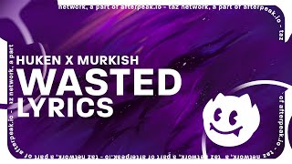 HUKEN x MURKISH  WASTED Juice Wrld quoteyes roll back like the omenquot Lyrics  NIGHTCORE [upl. by Dolli]