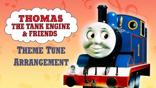 Thomas the Tank Engine Theme Tune  MUSICAL ARRANGEMENT [upl. by Okun230]