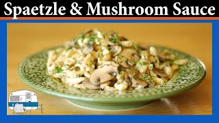 Spaetzle with Mushroom Herb Sauce [upl. by Jonina]