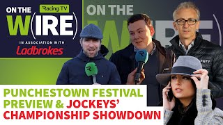 2024 Punchestown Festival tips and preview  On The Wire  views from Mullins Harrington amp Elliott [upl. by Sievert]