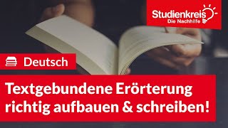 Textgebundene Erörterung richtig aufbauen und schreiben  Deutsch verstehen mit dem Studienkreis [upl. by Atikan399]