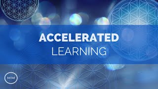 Accelerated Learning v2  Increase Focus  Concentration  Memory  Monaural Beats  Focus Music [upl. by Nim]