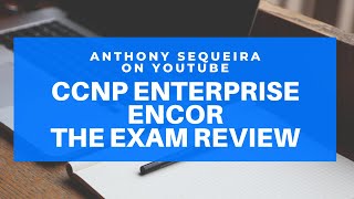 Cisco CCNP CCIE Enterprise ENCOR 350401  The Exam Review [upl. by Grose272]