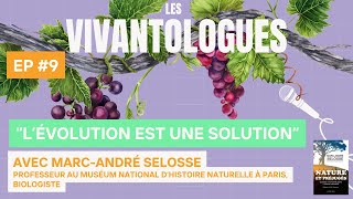 EP 9 Découvrir lévolution et ses solutions avec MarcAndré SELOSSE Professeur au MNHN à Paris [upl. by Teddi]