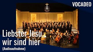 Liebster Jesu wir sind hier J R Ahle  Audioaufnahme 2005  VOCADEOArchiv [upl. by Leugimsiul]