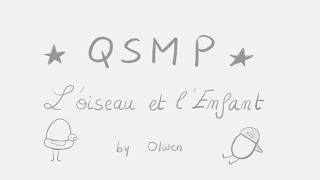 L’Oiseau et l’Enfant  QSMP animatic [upl. by Retrac]