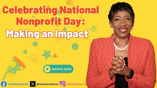 Celebrating National Nonprofit Day Making an Impact [upl. by Remled]