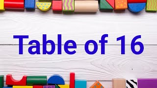 Table of 16  Learn Table of 16  16 ka table  Table of 16 for kids  Multiplication Table of 16 [upl. by Adnorat]