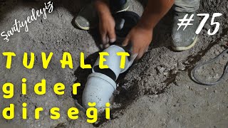 75 Tuvalet Gider Dirseği  Kiriş Taban Tahtası Sökümü  Şantiyedeyiz [upl. by Yuu]