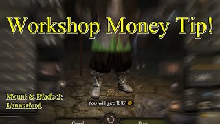 WORKSHOP MONEY TIP  Mount amp Blade 2 Bannerlord  Episode 18 [upl. by Julius853]