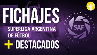 FICHAJES  DESTACADOS de la Superliga Argentina [upl. by Mindi]