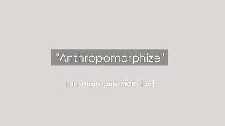 Word of the Day Anthropomorphize  Definition amp Sentence [upl. by Milzie152]