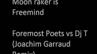 Moonraker is Freemind  Foremost Poets vs Dj T Joachim Garr [upl. by Avid]