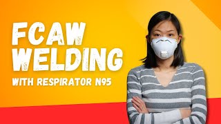 FCAW Welding Using N95 Respirator [upl. by Asirrak752]