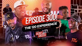 S2S Podcast Episode 300  The 120 Experience [upl. by Hardin631]