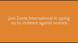 Zonta Says NO to Violence Against Women [upl. by Shipman]