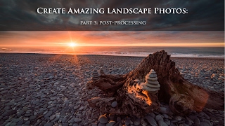 How to Create an Amazing Landscape Photo Part 3  Post Processing [upl. by Llesirg]