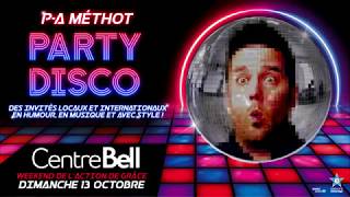 PA Méthot présente son Party Disco au Centre Bell le 13 octobre prochain [upl. by Annel]