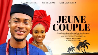 JEUNE COUPLE  CLINTON JOSHUA CHIOMA EDAK KOFI ADJORLOLO dernier film Nollywood en français [upl. by Nyad]