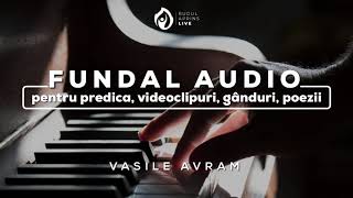 FUNDAL AUDIO  PENTRU PREDICI  VIDEOCLIPURI  GÂNDURI  POEZII [upl. by Anica275]