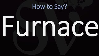 How to Pronounce Furnace CORRECTLY Meaning amp Pronunciation [upl. by Ttenyl682]