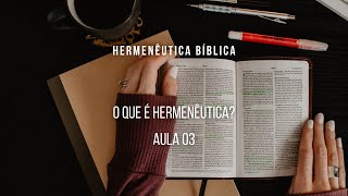 Hermenêutica  O que é Hermenêutica  aula 3 [upl. by Jessalin156]